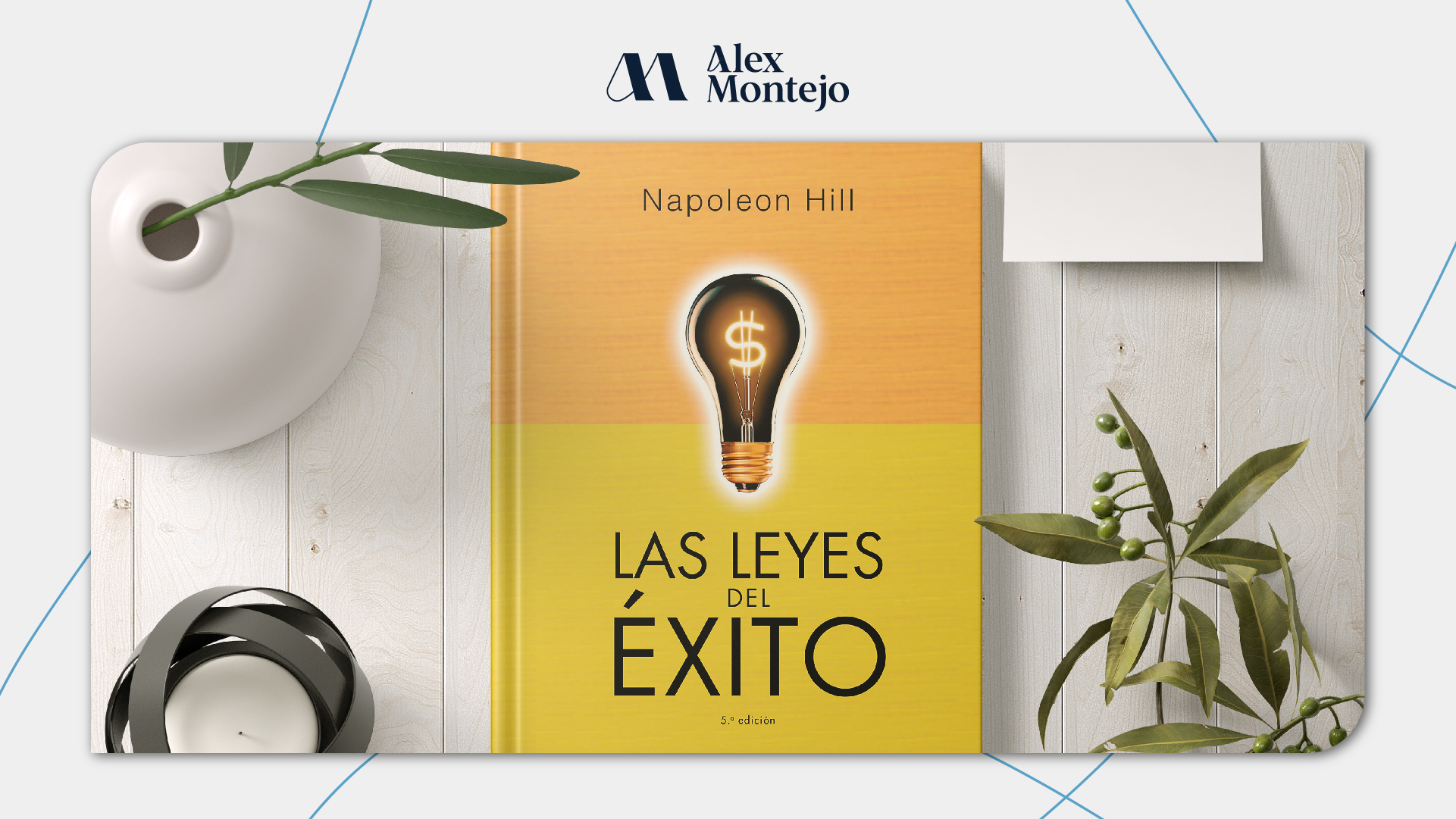 Las leyes del éxito de Napoleón Hill para tu vida - Resumen Napoleón Hill